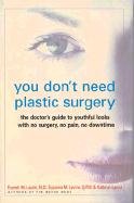 Beispielbild fr You Don't Need Plastic Surgery zum Verkauf von Better World Books
