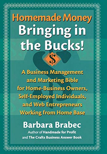 Beispielbild fr Homemade Money Vol. 2 : Bringing in the Bucks! A Business Management and Marketing Bible for Home-Business Owners, Self-Employed Individuals, and Web Entrepreneurs Working from Home Base zum Verkauf von Better World Books