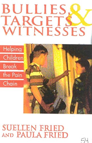 Beispielbild fr Bullies, Targets and Witnesses : Helping Children Break the Pain Chain zum Verkauf von Better World Books
