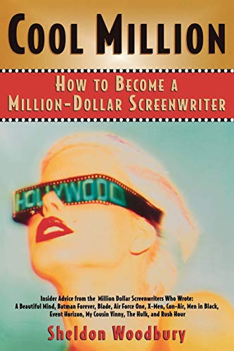 Stock image for Cool Million: How to Become a Million-Dollar Screenwriter for sale by Wonder Book