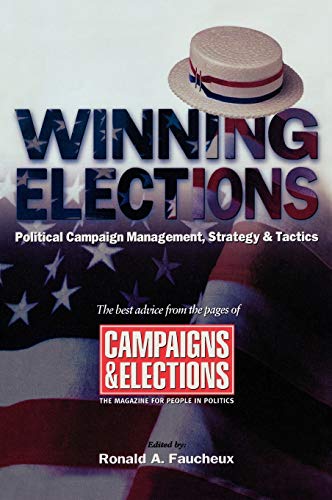 Beispielbild fr Winning Elections Political Campaign Management, Strategy, and Tactics zum Verkauf von TextbookRush