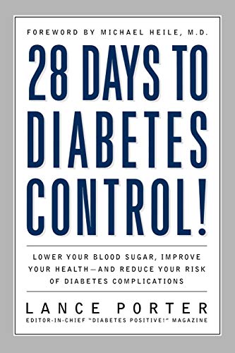 Beispielbild fr 28 Days to Diabetes Control!: How to Lower Your Blood Sugar, Improve Your Health, and Reduce Your Risk of Diabetes Complications zum Verkauf von Wonder Book
