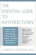 Stock image for The Essential Guide to Hysterectomy for sale by Wonder Book