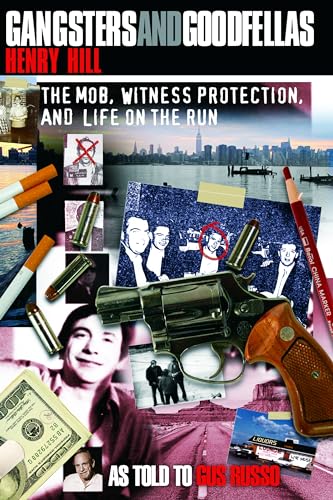 Imagen de archivo de Gangsters and Goodfellas: The Mob, Witness Protection, and Life on the Run a la venta por London Bridge Books