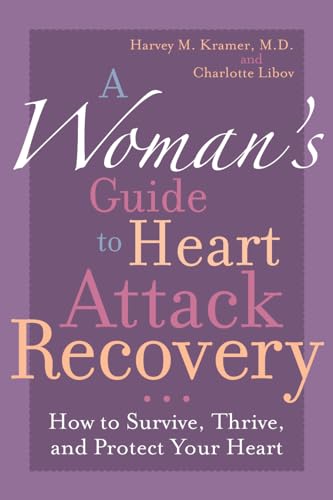 Beispielbild fr A Woman's Guide to Heart Attack Recovery: How to Survive, Thrive, and Protect Your Heart zum Verkauf von BooksRun