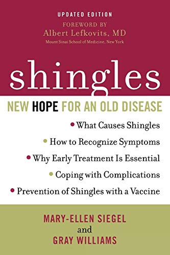 Shingles: New Hope for an Old Disease (9781590771372) by Siegel, Mary-Ellen; Williams, Gray