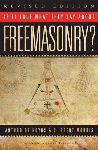 Stock image for Is it True What They Say About Freemasonry? The Methods of Anti-Masons, Revised Edition for sale by Ergodebooks