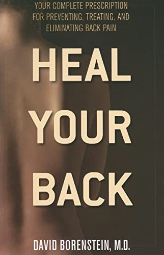 Beispielbild fr Heal Your Back: Your Complete Prescription for Preventing, Treating, and Eliminating Back Pain zum Verkauf von SecondSale