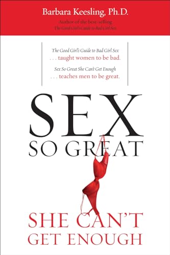 Stock image for Sex So Great She Can't Get Enough for sale by Better World Books