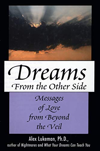 9781590772355: Dreams from the Other Side: Messages of Love from Beyond the Veil