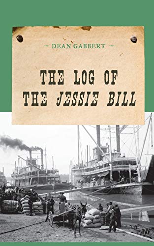 Beispielbild fr The Log of the Jessie Bill An Evans Novel of the West zum Verkauf von PBShop.store US