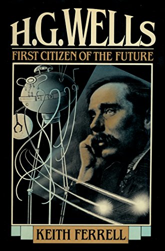Imagen de archivo de H.G. Wells: First Citizen of the Future a la venta por Michael Lyons