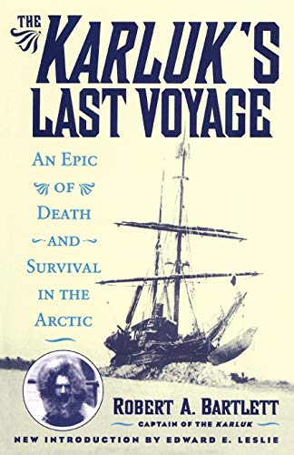 Stock image for The Karluk's Last Voyage: An Epic of Death and Survival in the Arctic for sale by THE SAINT BOOKSTORE