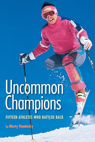 Beispielbild fr Uncommon Champions: Fifteen Athletes Who Battled Back zum Verkauf von Wonder Book