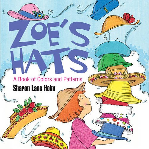 Beispielbild fr Zoe's Hats : A Book of Colors and Patterns zum Verkauf von Better World Books