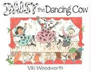 Daisy the Dancing Cow (9781590780596) by Woodworth, Viki