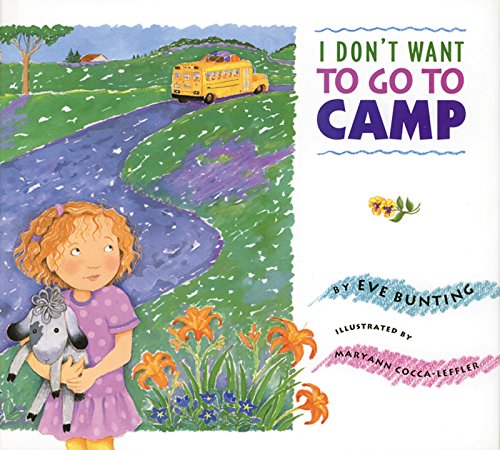 I Don't Want to Go to Camp (9781590780749) by Bunting, Eve