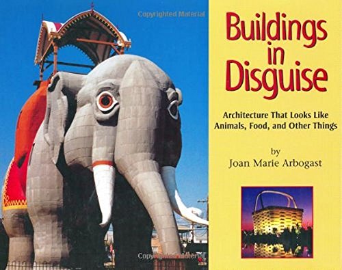 9781590780992: Buildings in Disguise: Architecture That Looks Like Animals, Food, and Other Things