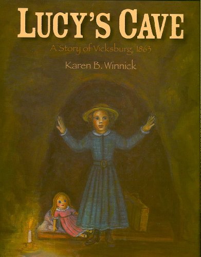 Imagen de archivo de Lucy's Cave: A Story of Vicksburg, 1863 a la venta por Books of the Smoky Mountains