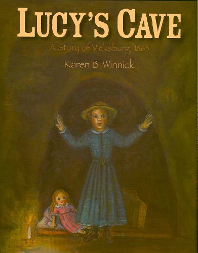 Stock image for Lucy's Cave: A Story of Vicksburg, 1863 for sale by Orion Tech