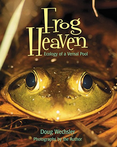 Beispielbild fr Frog Heaven : Ecology of a Vernal Pool zum Verkauf von Better World Books