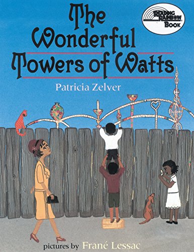 9781590782552: The Wonderful Towers of Watts (Reading Rainbow Books)