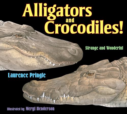 Beispielbild fr Alligators and Crocodiles! : Strange and Wonderful zum Verkauf von Better World Books: West