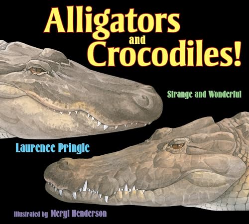 9781590782569: Alligators and Crocodiles!: Strange and Wonderful