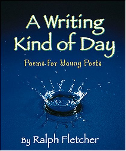 Beispielbild fr A Writing Kind Of Day: Poems for Young Poets zum Verkauf von Ergodebooks