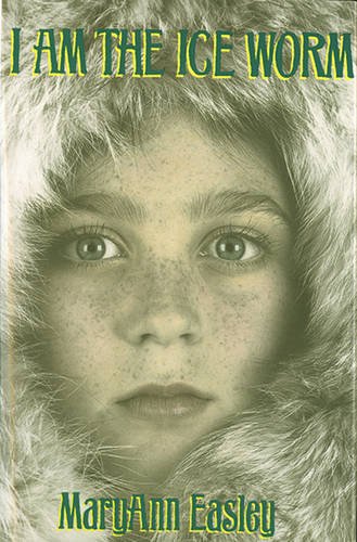 Imagen de archivo de I Am the Ice Worm a la venta por Better World Books