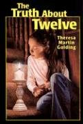 Beispielbild fr The Truth About Twelve zum Verkauf von Ergodebooks