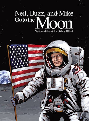 Stock image for Neil, Buzz, and Mike Go to the Moon for sale by Gulf Coast Books