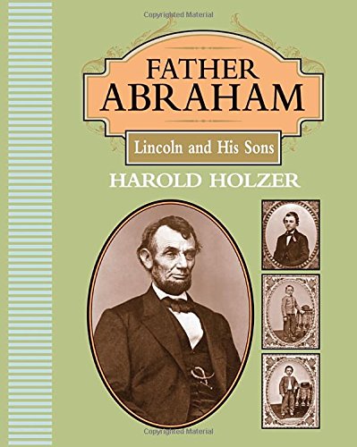 Stock image for Father Abraham : Lincoln and His Sons for sale by Better World Books: West