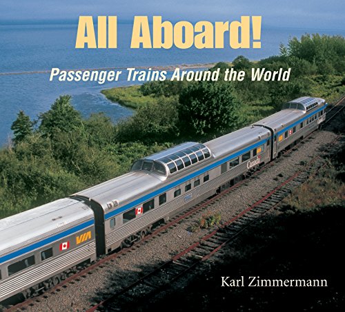 Stock image for All Aboard! : Passenger Trains Around the World for sale by Better World Books