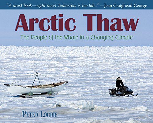 Beispielbild fr Arctic Thaw: The People of the Whale in a Changing Climate zum Verkauf von WorldofBooks