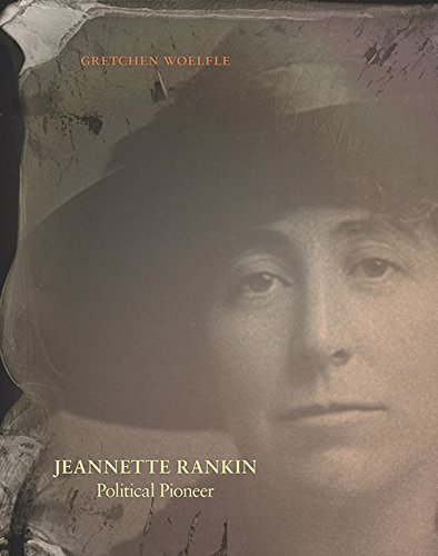 Stock image for Jeannette Rankin : Political Pioneer for sale by Better World Books