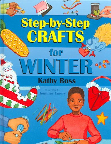 Step-by-Step Crafts for Winter (9781590784495) by Ross, Kathy