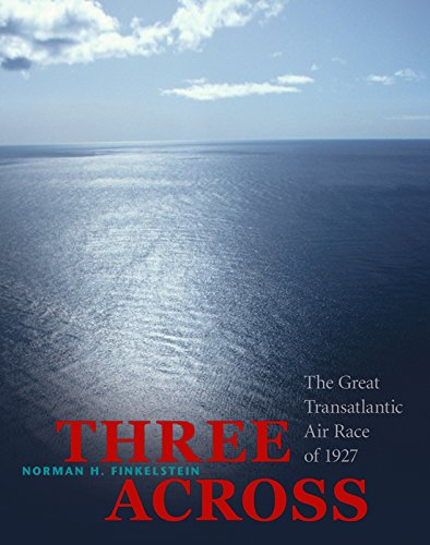 9781590784624: Three Across: The Great Transatlantic Air Race of 1927