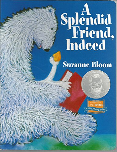 Beispielbild fr A Splendid Friend, Indeed (Goose and Bear stories) zum Verkauf von Wonder Book