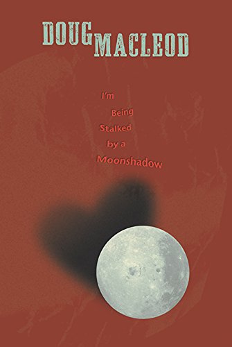 Stock image for I'm Being Stalked By a Moonshadow for sale by More Than Words