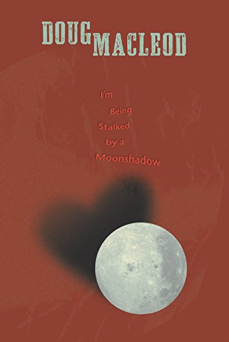 Stock image for I'm Being Stalked by a Moonshadow for sale by Better World Books