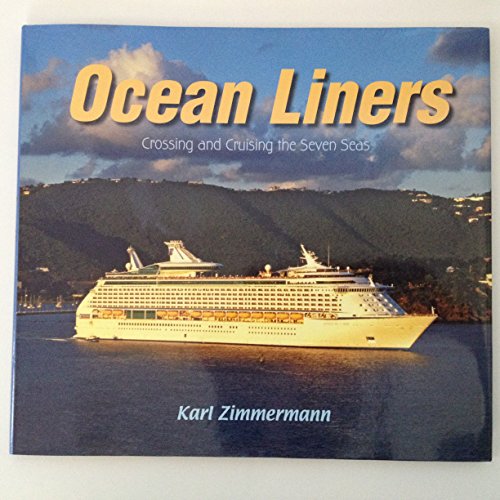 9781590785522: Ocean Liners: Crossing and Cruising the Seven Seas