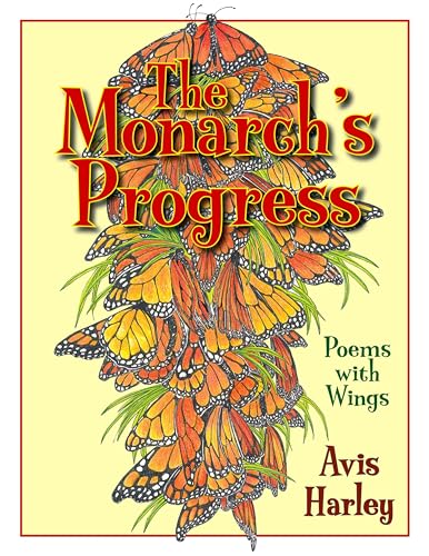 Stock image for The Monarch's Progress: Poems with Wings for sale by SecondSale