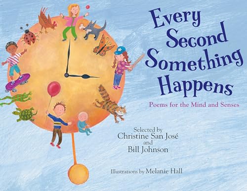 Beispielbild fr Every Second Something Happens: Poems for the Mind and Senses zum Verkauf von Bellwetherbooks