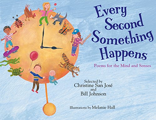 Stock image for Every Second Something Happens: Poems for the Mind and Senses for sale by Bellwetherbooks