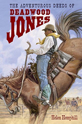 Stock image for The Adventurous Deeds of Deadwood Jones for sale by ThriftBooks-Atlanta