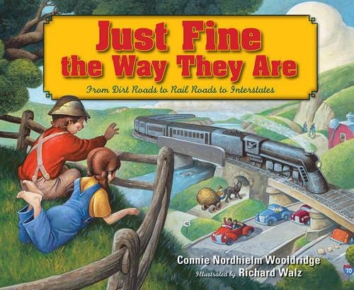9781590787106: Just Fine the Way They Are: From Dirt Roads to Rail Roads to Interstates