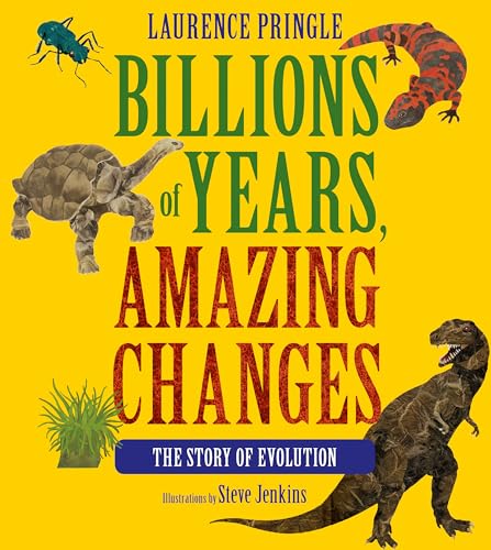 Beispielbild fr Billions of Years, Amazing Changes: The Story of Evolution zum Verkauf von WorldofBooks