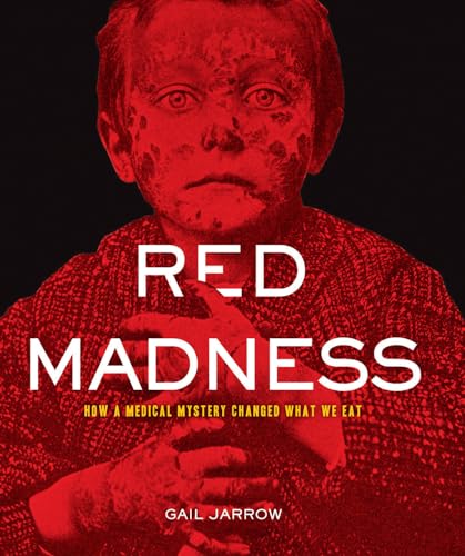 Beispielbild fr Red Madness: How a Medical Mystery Changed What We Eat zum Verkauf von Wonder Book