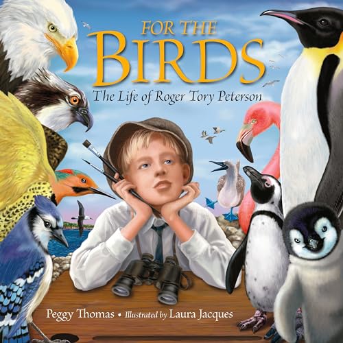 Stock image for For the Birds : The Life of Roger Tory Peterson for sale by Better World Books